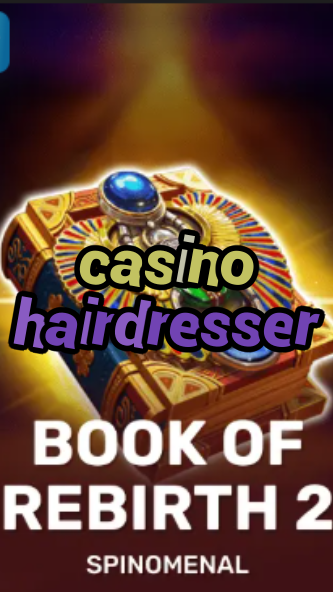 casino hairdresser-trdjkmsxjksdss.com